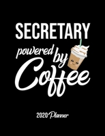 Secretary Powered By Coffee 2020 Planner: Secretary Planner, Gift idea for coffee lover, 120 pages 2020 Calendar for Secretary 1650363001 Book Cover