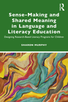 Sense-Making and Shared Meaning in Language and Literacy Education: A Framework for Research-Based Teaching 0367152428 Book Cover