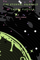 The Eternal Journals of Crispy Flotilla 0557342538 Book Cover