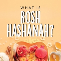 What is Rosh Hashanah?: Your guide to the fun traditions of the Jewish New Year 191720003X Book Cover