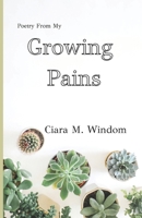 Poetry From My Growing Pains B09FS5B8QP Book Cover