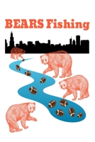 Bears Fishing: Football Playbook For Football Coaches, Fantasy Football Players, and Die-hard Football Fans. Draw Up Winning Plays Effortlessly Or Simply Use As Your Daily Planner and Organizer 1675974055 Book Cover