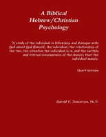 A Biblical Hebrew/Christian Psychology 1105350789 Book Cover
