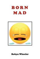 Born Mad 1452536406 Book Cover