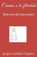 Camino a la felicidad: B08PLYCDPG Book Cover