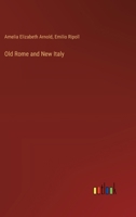Old Rome and New Italy 338538303X Book Cover