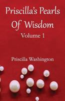 Priscilla's Pearls of Wisdom, Volume 1 1986353427 Book Cover