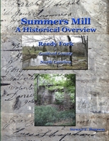 Summers Mill - A Historical Overview - Guilford County, NC 0557583217 Book Cover