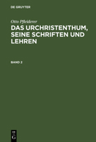 Das Urchristenthum, seine Schriften und Lehren 3111230481 Book Cover