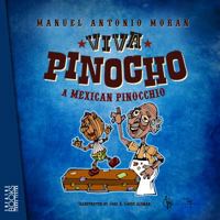 ¡Viva Pinocho! A Mexican Pinocchio | ¡Viva Pinocho! Un Pinocho Mexicano 1951409094 Book Cover