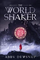 The World Shaker 1095583417 Book Cover