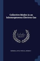 Collective Modes in an Inhomogeneous Electron Gas 1340290693 Book Cover