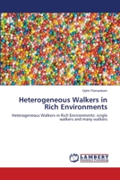 Heterogeneous Walkers in Rich Environments 3844315764 Book Cover