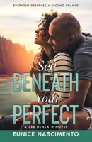 See Beneath Your Perfect 1838477136 Book Cover
