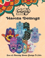 Adult Coloring Book: Over 40 Amazing Hamsa Designs To Color B087LB9HG4 Book Cover