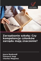 Zarzadzanie szkola: Czy kompetencje czlonków zarzadu maja znaczenie? (Polish Edition) 6203850233 Book Cover