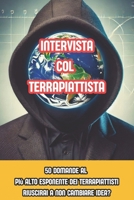 Intervita col terrapiattista: 50 domande al più alto esponente dei terrapiattisti. Riuscirai a non cambiare idea? (Italian Edition) B0DS5YR5BK Book Cover