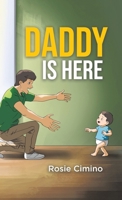 Daddy Is Here 1834180171 Book Cover