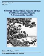 Ecology of Maritime Forests of the Southern Atlantic Coast: A Community Profile 1489520023 Book Cover