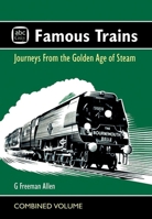 abc Famous Trains: Journeys from the Golden Age of Steam 1800353200 Book Cover