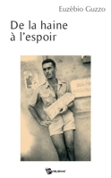De la haine à l'espoir (French Edition) 2748330684 Book Cover