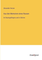 Aus den Memoiren eines Russen: Im Staatsgefängnis und in Sibirien 3382008580 Book Cover