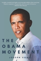 The Obama Movement: Why Barack Obama Speaks to America's Youth 0981650600 Book Cover