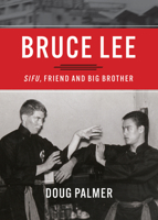 Bruce Lee: Sifu, Friend and Big Brother 1634059859 Book Cover
