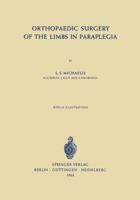 Orthopaedic Surgery of the Limbs in Paraplegia 3540031820 Book Cover