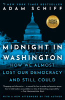 Midnight in Washington: How We Almost Lost Our Democracy and Still Could 0593231538 Book Cover