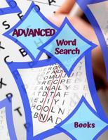 Advanced Word Search Books: Large Print Word Search Puzzles Hours of brain-boosting entertainment for adults and kids Word Searches. 1082522368 Book Cover