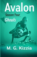 Avalon, Season Four, Ghouls B08FB8NP4Y Book Cover