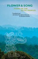 Flower and Song: Poems of the Aztec Peoples (Publication / School Natural Science Society) 0856464236 Book Cover