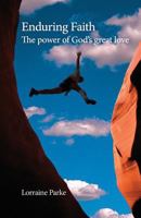 Enduring Faith: The Power of God's Great Love 022880132X Book Cover