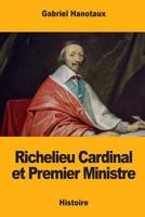 Richelieu Cardinal Et Premier Ministre 1979795967 Book Cover