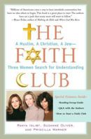 The Faith Club: A Muslim, A Christian, A Jew--Three Women Search for Understanding 0743290488 Book Cover