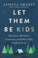 Let Them Be Kids 0785221271 Book Cover