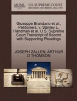 Giuseppe Brandano et al., Petitioners, v. Stanley L. Handman et al. U.S. Supreme Court Transcript of Record with Supporting Pleadings 1270585444 Book Cover