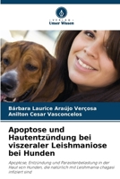 Apoptose und Hautentzündung bei viszeraler Leishmaniose bei Hunden (German Edition) 6207206908 Book Cover