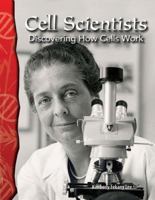 Cell Scientists: Discovering How Cells Work 0743905849 Book Cover