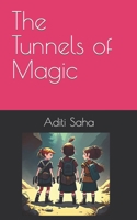 The Tunnels of Magic B0BZFDJCMT Book Cover