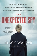 The Unexpected Spy 1250230985 Book Cover