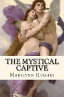 The Mystical Captive 1466469242 Book Cover