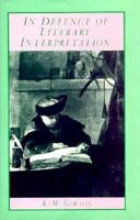 In Defence of Literary Interpretation: Theory and Practice 1349184497 Book Cover