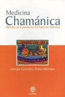 Medicina Chamanica (Spanish Edition) 8498270103 Book Cover