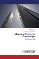 Mapping Systemic Knowledge: WCSAglobal.org 3659490261 Book Cover