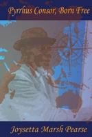 Pyrrhus Consor, Born Free 0979214939 Book Cover