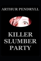 Killer Slumber Party: A Horror Novel B08WS884H4 Book Cover