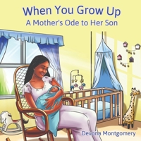 When You Grow Up: A Mother's Ode to Her Son 1954191979 Book Cover