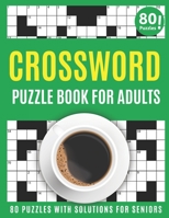 Crossword Puzzle Book For Adults: Amazing Large Print Brain Game Puzzles Book For Puzzle Lovers Dads And Mums With Supply Of 80 Puzzles And Solutions B08VCYK2CC Book Cover